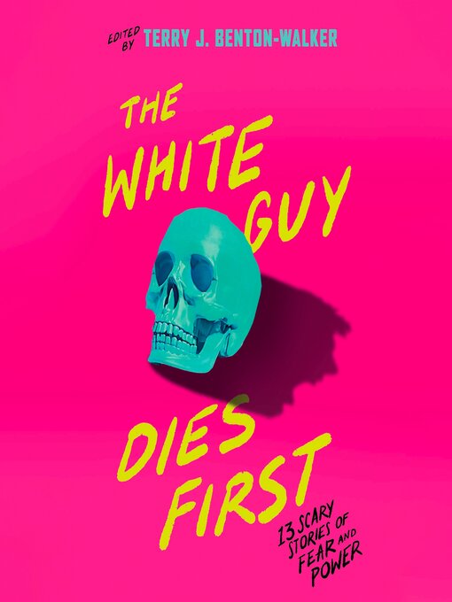 Title details for The White Guy Dies First by Terry J. Benton-Walker - Wait list